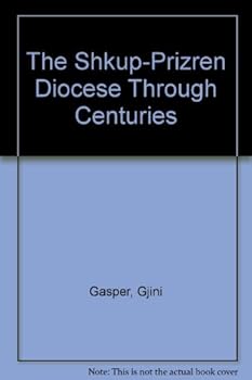 Unknown Binding The Shkup-Prizren Diocese Through Centuries Book