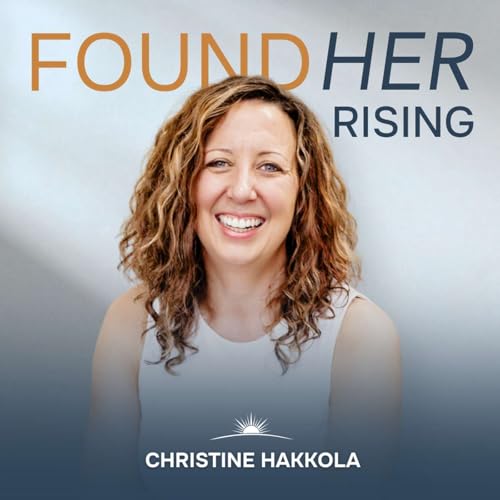 FoundHer Rising with Christine Hakkola cover art