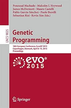 Paperback Genetic Programming: 18th European Conference, Eurogp 2015, Copenhagen, Denmark, April 8-10, 2015, Proceedings Book