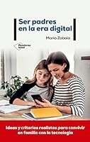Ser padres en la era digital 8418582782 Book Cover
