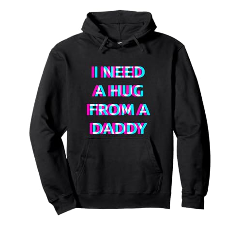 I Need A Hug From A Daddy Funny Baddie Dirty Adult Humor �p�[�J�[