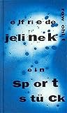 Ein Sportstück - Elfriede Jelinek