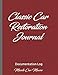 Classic Car Restoration Journal: Documentation Log (Create Your Own Auto Show Book)