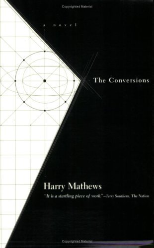 The Conversions (American Literature Series) by Mathews, Harry (1997) Paperback