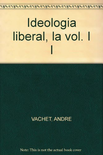 Portada de La ideologia liberal, vol. ii