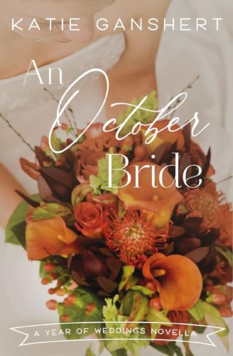 An October Bride: A Heartwarming Romance Novella (A Year of Weddings Novella Book 11)