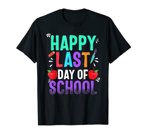 Happy Last Day Of School Teacher Appreciation étudiant T-Shirt