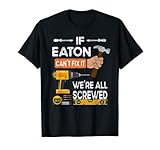 eaton it mcc Si Eaton no puede solucionarlo, todos estamos atornillados es el regalo personalizado perfecto para manitas, carpinteros, fontaneros en tu vida.