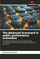 The Balanced Scorecard in public performance evaluation 6208833159 Book Cover