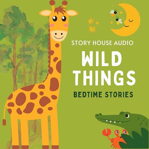 Audiobook: Wild Things by Story House Audio episode artwork