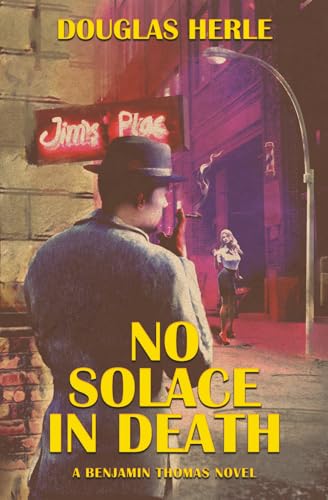 No Solace in Death: A Benjamin Thomas Novel