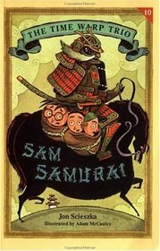 Sam Samurai (The Time Warp Trio) 0439703751 Book Cover