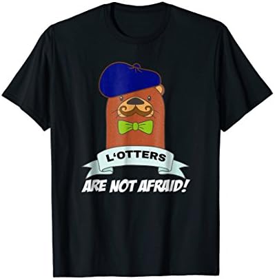Funny Meme ShirtsL'Otters are not afraid Meme T Shirt Funny Otter Gift Tee T-Shirt