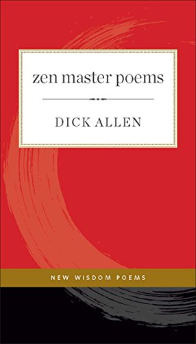Zen Master Poems (New Wisdom Poems Book 1)