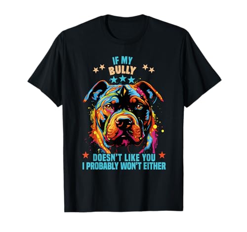 Bully Dog Lover Design for Dog Owner American Bully T-Shirt