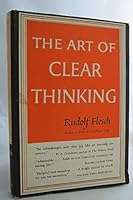 The Art of Clear Thinking B00005VFWY Book Cover