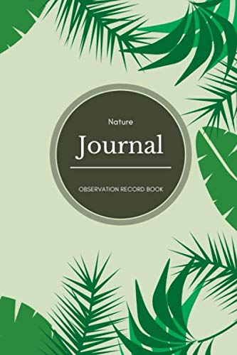 Nature Journal: Observation Record Book Nature Journaling