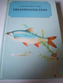Hardcover A Magna Field Guide Freshwater Fish Book