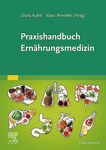 Praxishandbuch Ernährungsmedizin (MONOGRAPHIE - Fachbuch - Urban & Fischer-Verlag)