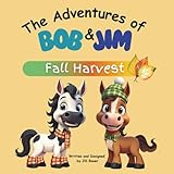 The Adventures of Bob & Jim: Fall Harvest