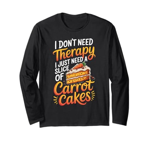 I Dont Need Therapy I Need A Slice of Carrot cake TVc