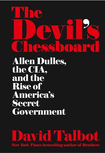 The Devil's Chessboard: Allen Dulles, the CIA, ... 000816214X Book Cover
