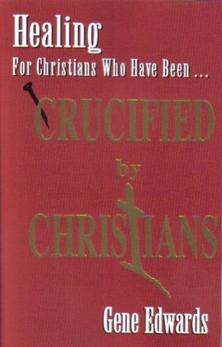 Crucified by Christians: Experiencing the Cross as Seen from the Father