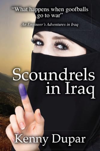 Scoundrels in Iraq: An Engineer's Adventures
