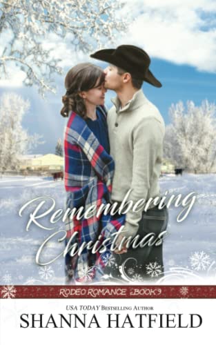 Remembering Christmas: Sweet Western Holiday Romance (Rodeo Romance)