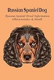 Russian Spaniel Dog: Russian Spaniel Breed Information, Characteristics & Heath: Amazing & Fun Facts About Russian Spaniel Dog
