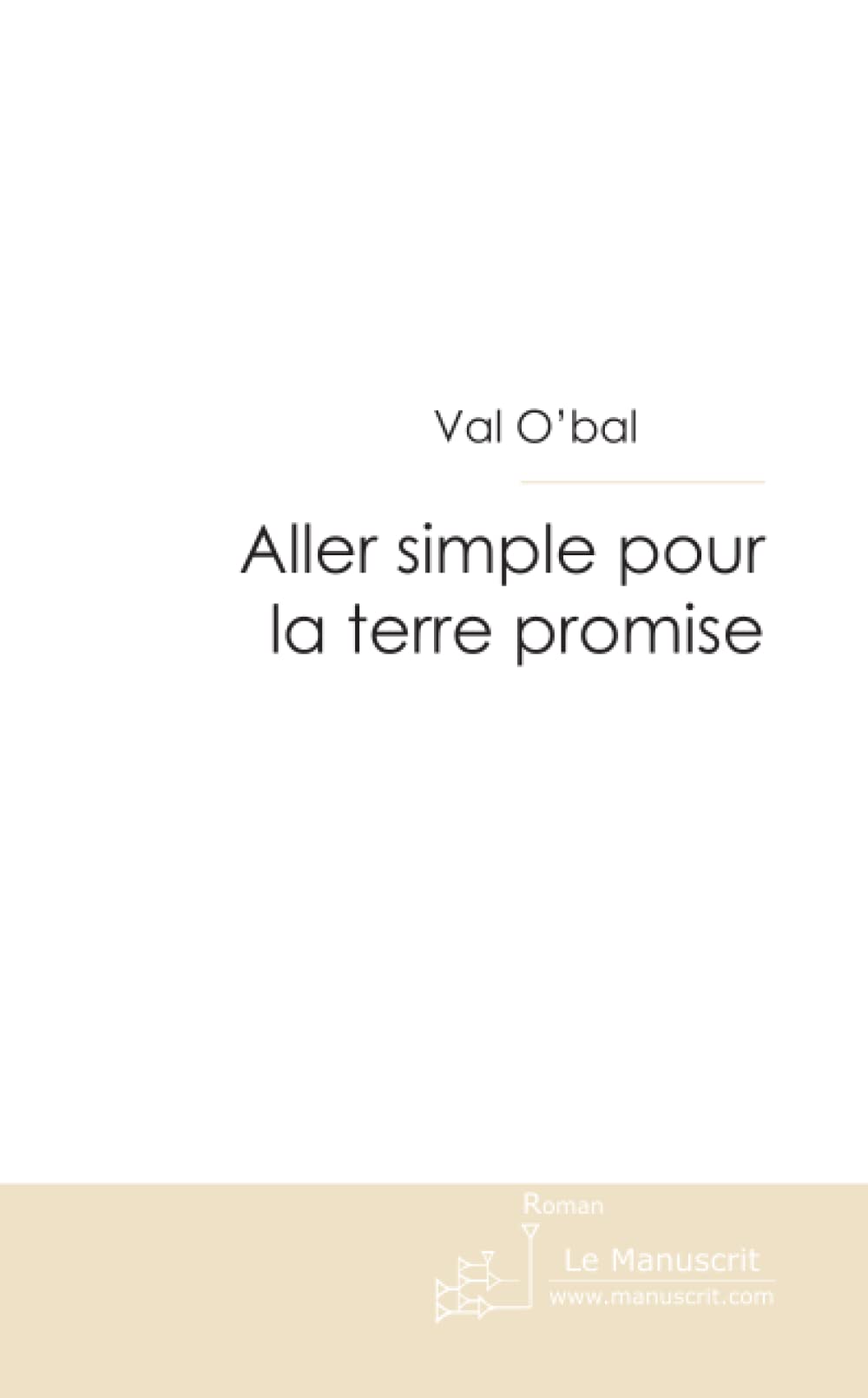 ALLER SIMPLE POUR LA TERRE PROMISE