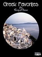 Greek Favorites for Easy Piano 1585602272 Book Cover