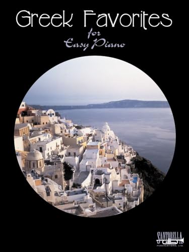 Greek Favorites for Easy Piano 1585602272 Book Cover
