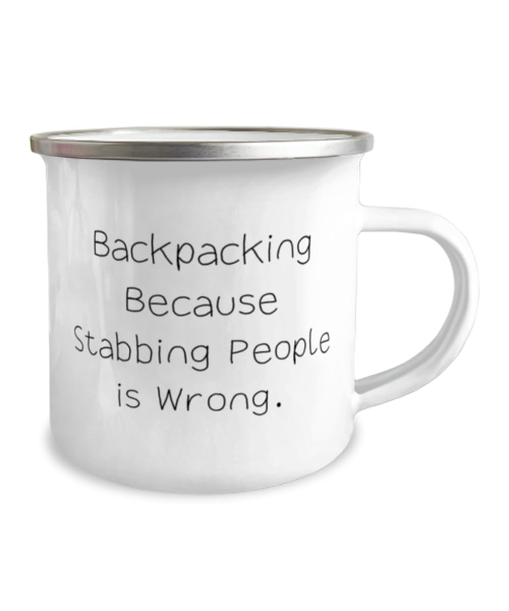 Unique Backpacking 12oz Camper Mug, Backpacking Because Stabbing People, Unique Gifts for Friends from Friends, Birthday Gifts, Backpacking gear, Cool gifts, Unique gift ideas, Best gifts