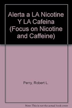 Hardcover Alerta a la Nicotina y La Cafeina: Libro de Alerta Sobre Las Drogas [Spanish] Book