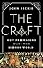 The Craft: How the Freemasons Made the Modern World