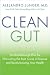 Clean Gut: The Breakthrough Plan for Eliminating the Root Cause of Disease and Revolutionizing Your Health