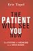 The Patient Will See You Now: The Future of Medicine is in Your Hands