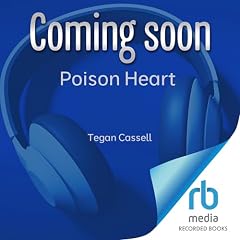 Poison Heart Audiolibro Por Tegan Cassell arte de portada