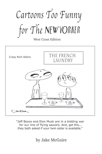 Cartoons Too Funny For The New Yorker: West Coast Edition