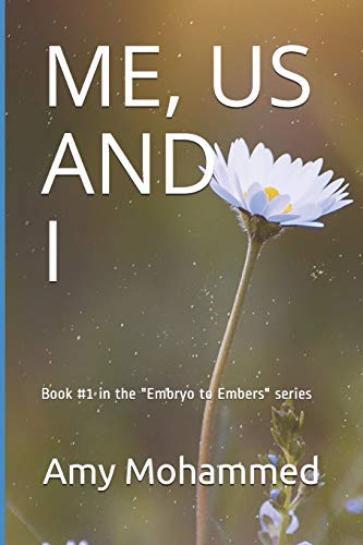 Me, us and I (Embryo to Embers)