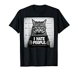 Funny Grumpy Tabby Moody Cat I Hate People T-Shirt