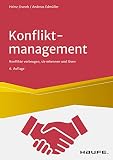 Konfliktmanagement: Konflikten vorbeugen, sie erkennen und lösen (Haufe Fachbuch)