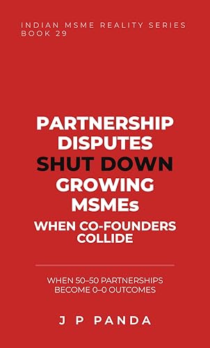 Why Do Partnership Disputes and Co-Founder Conflicts Shut Down Growing MSMEs: When 50-50 Partnerships Become 0-0 Outcomes (MSME Growth & Ownership Strategy Series)