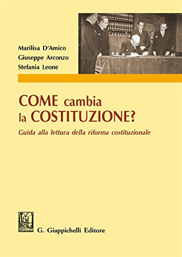 Come cambia la Costituzione? Guida alla lettura della riforma costituzionale Come cambia la Costituzione? Guida alla lettura della riforma costituzionale