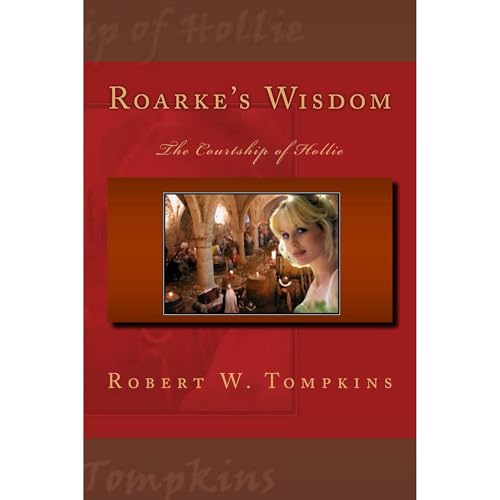 Roarke's Wisdom: The Courtship of Hollie Audiobook By Robert W. Tompkins cover art