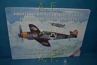 Croatian Air Force in the Second World War. HrvatskoRatno Zrakoplovstvo U Drugome Svjetskom Ratu. 9539769809 Book Cover
