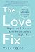 The Love Fix: Repair and Restore Your Relationship Right Now