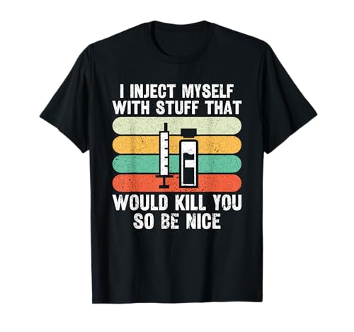 I Inject Myself With Stuff Diabetes Awareness Month Diabetiker T-Shirt