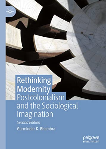 Rethinking Modernity: Postcolonialism and the Sociological Imagination (English Edition)
